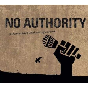 No Authority 'Between Here And Out Of Control'  CD